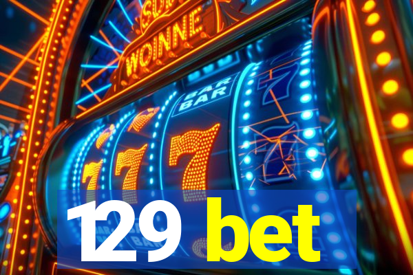 129 bet